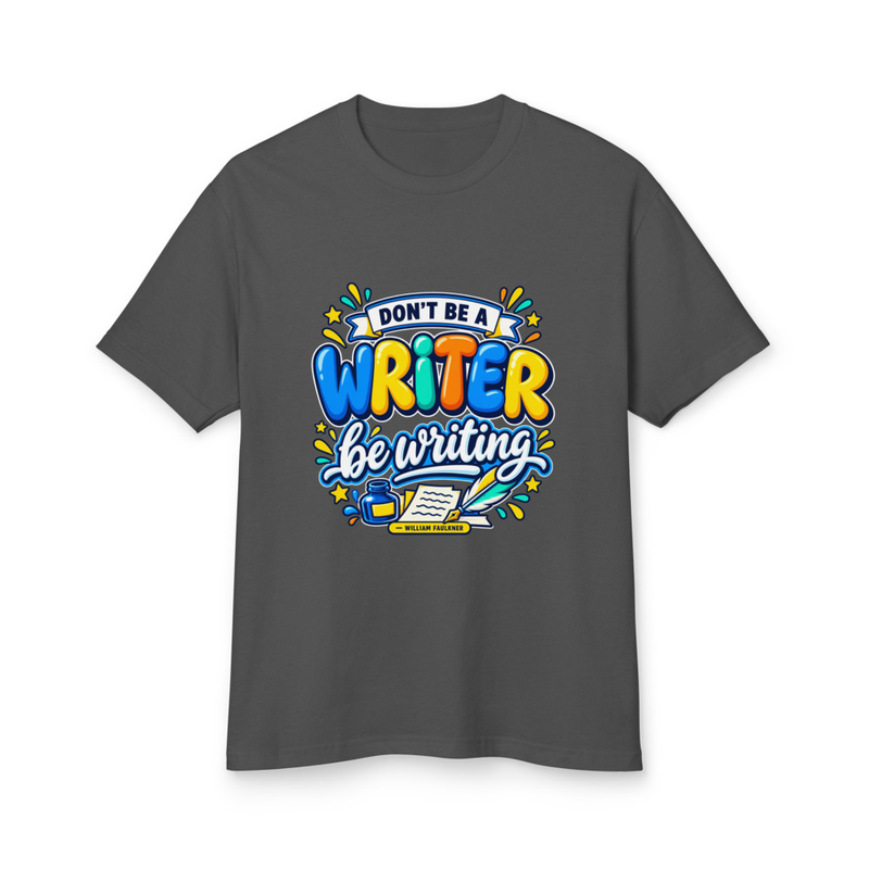 Be Writing - Garment-Dyed Heavyweight Cotton Tee