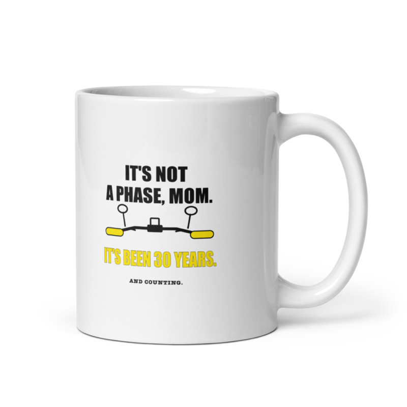 It's Not a Phase, Mom Mug