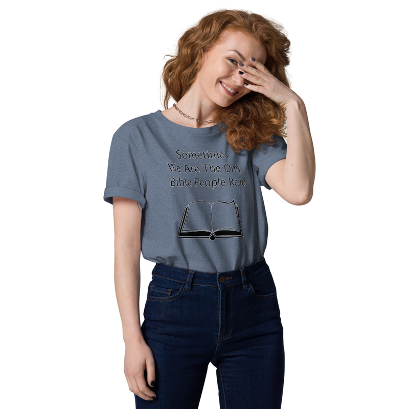 Sometimes we are the only bible people read - Unisex organic cotton t-shirt – Image 9