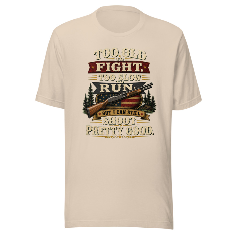 Too Old To Fight Unisex T-Shirt – S, Soft Cream