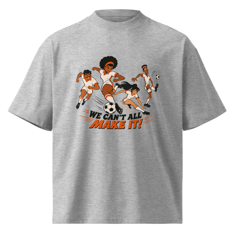 Unisex - We Can't All Make It! - Soccer t-shirt