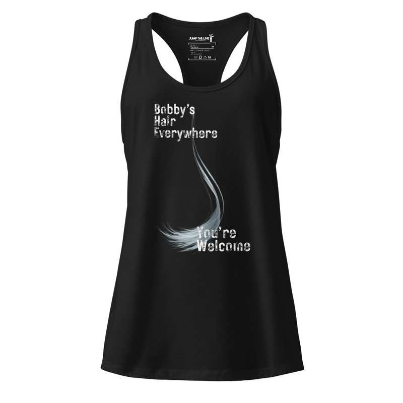 Women’s Fitted Racerback Tank Top - Bobby's Hair Everywhere - Next Level 1533
