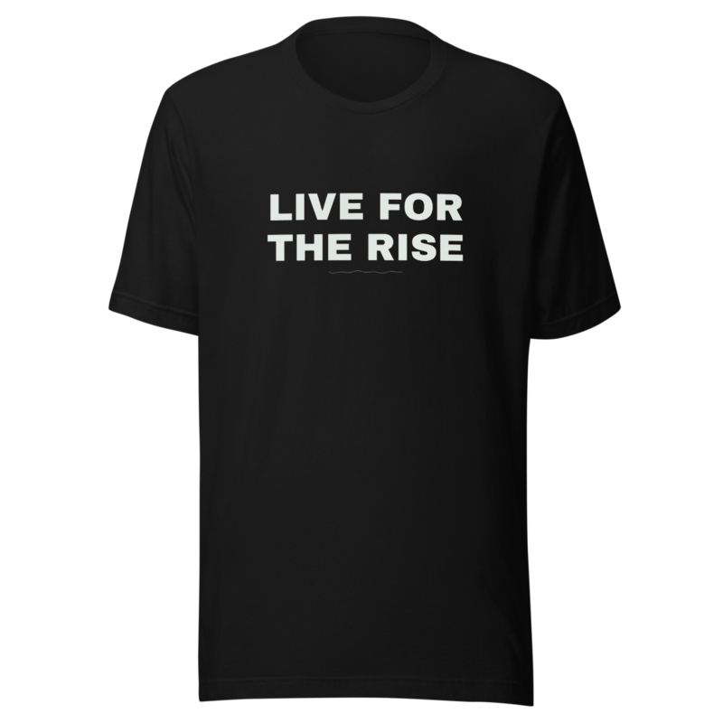 LIVE FOR THE RISE Tee mockup