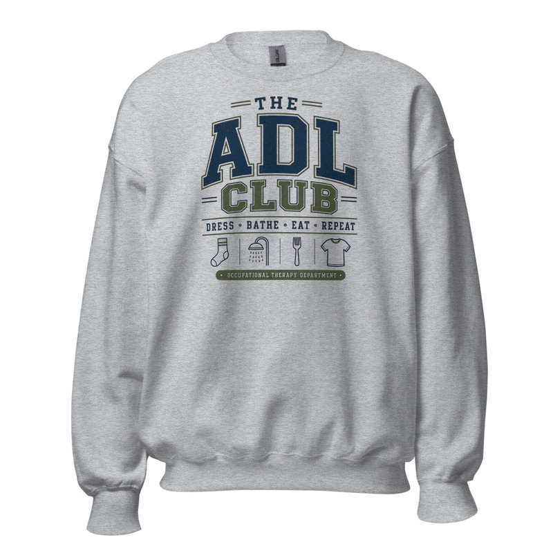 Crewneck: The ADL Club: Dress, Bathe, Eat, Repeat | Occupational Therapy Crewneck Sweatshirt