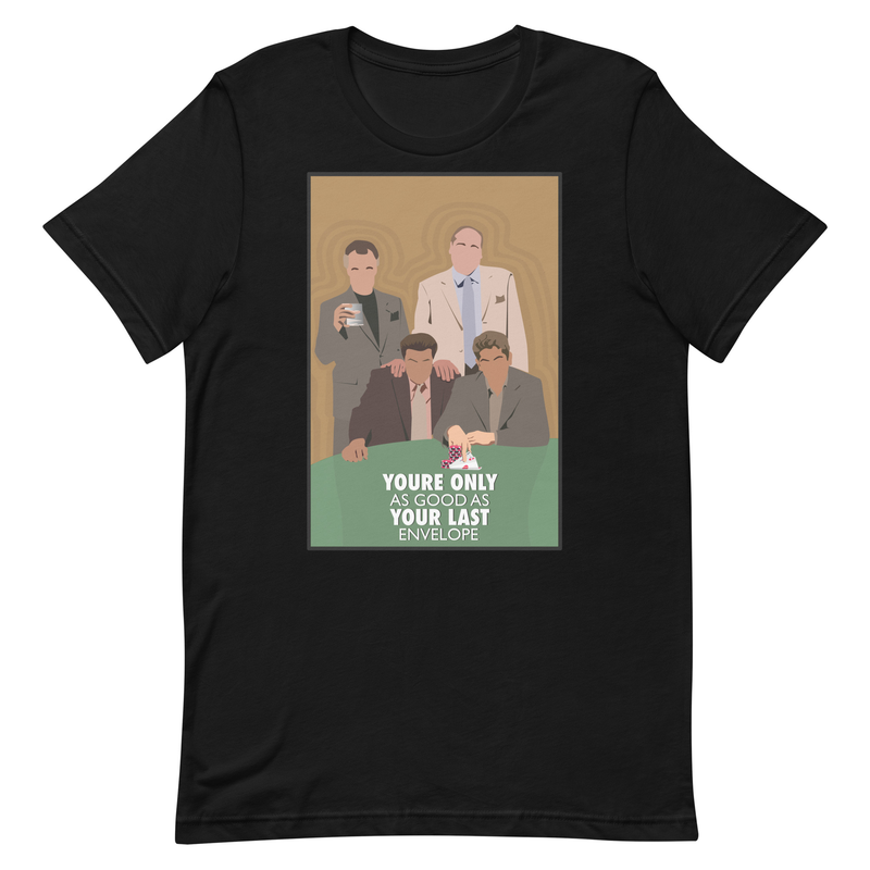 The Sopranos - You&#39;re Only As Good As Your Last Envelope Unisex t-shirt