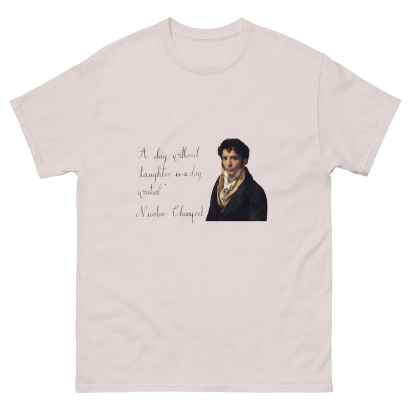 Nicolas Chamfort  - “A day without laughter is a day wasted” – S, Ice Grey