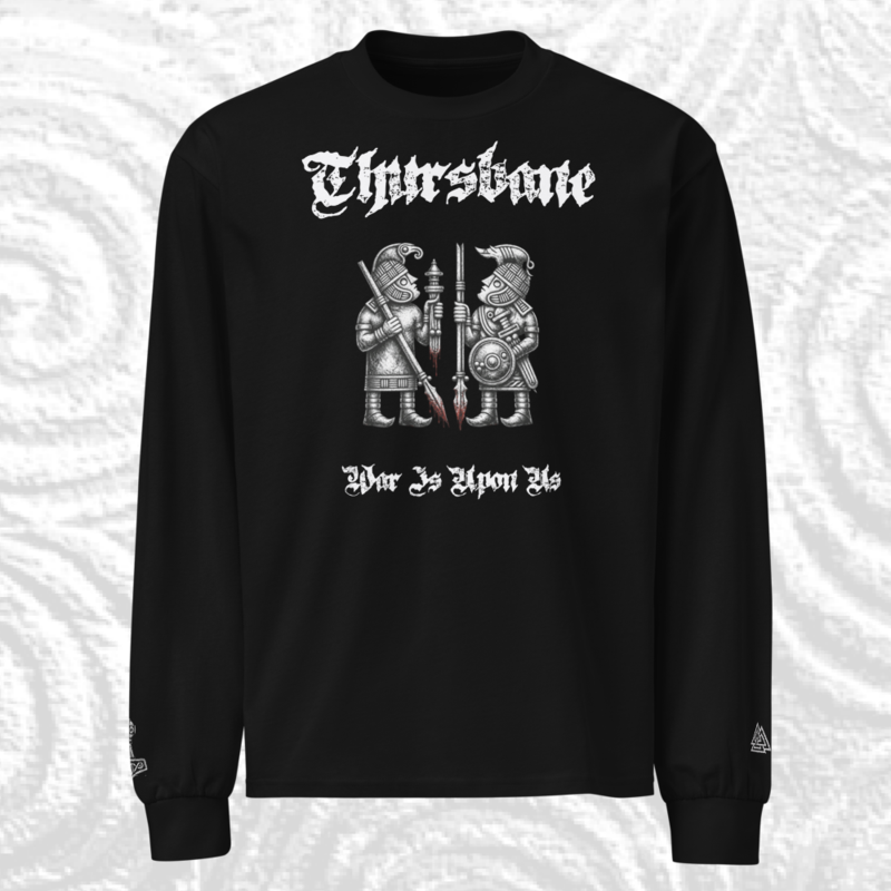 War Is Upon Us Long Sleeve