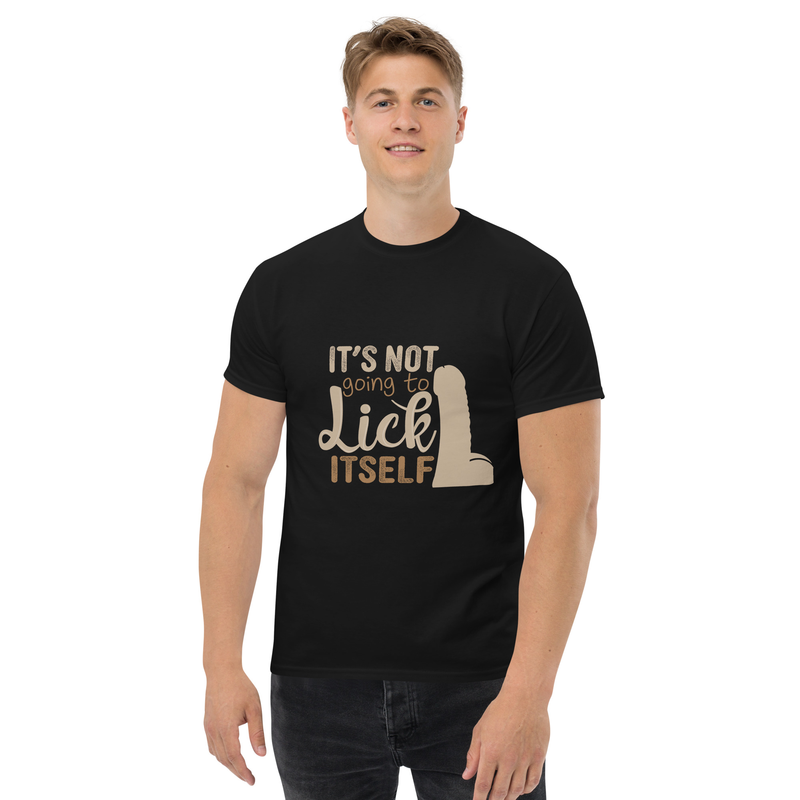 Men's classic tee - It's Not Going To Lick Itself