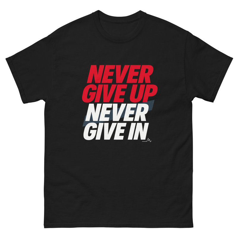 Never Give Up Unisex classic tee