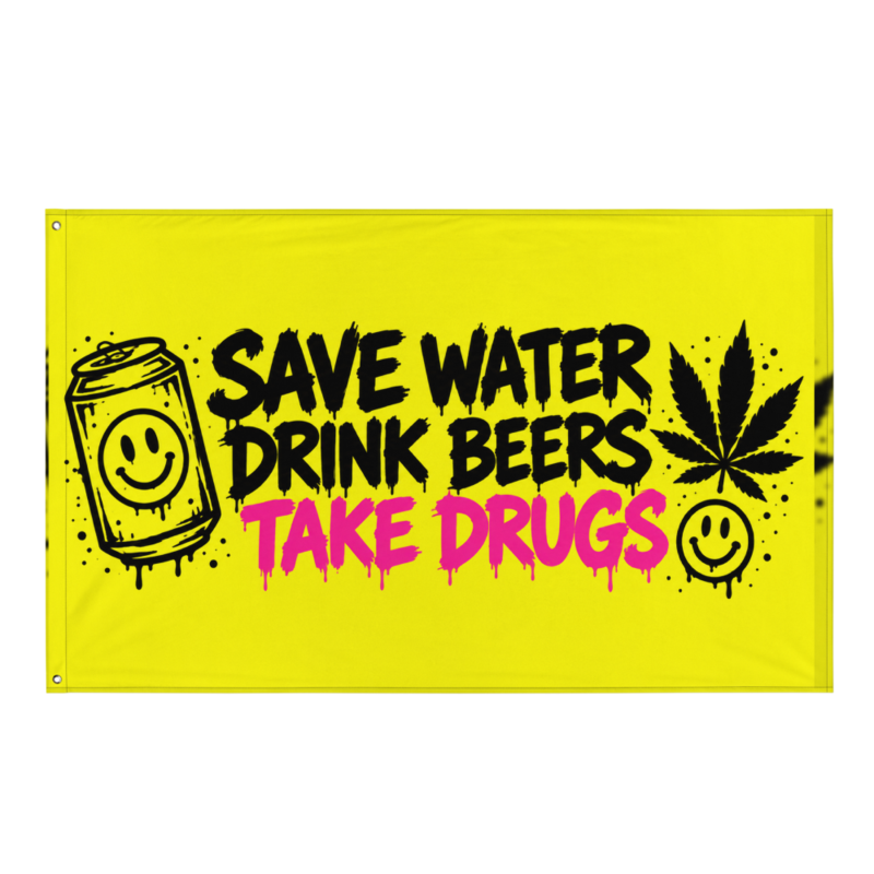 CC-FLG-03 Save Water Drink Beers Take Drugs — Festival Flag — supplier product preview