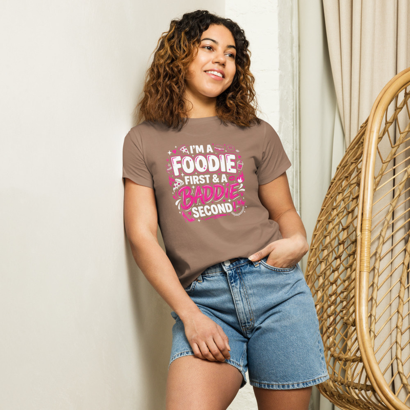 Foodie First Baddie Second Shirt Women | Cute Foodie Tee – Image 10