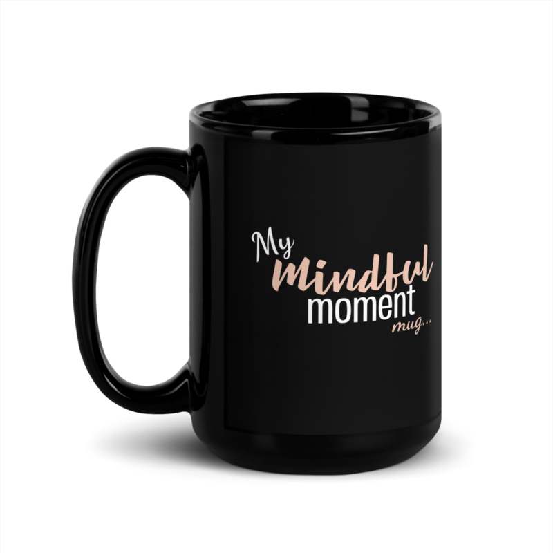 Mindful Moment Mug - Black (15 oz)