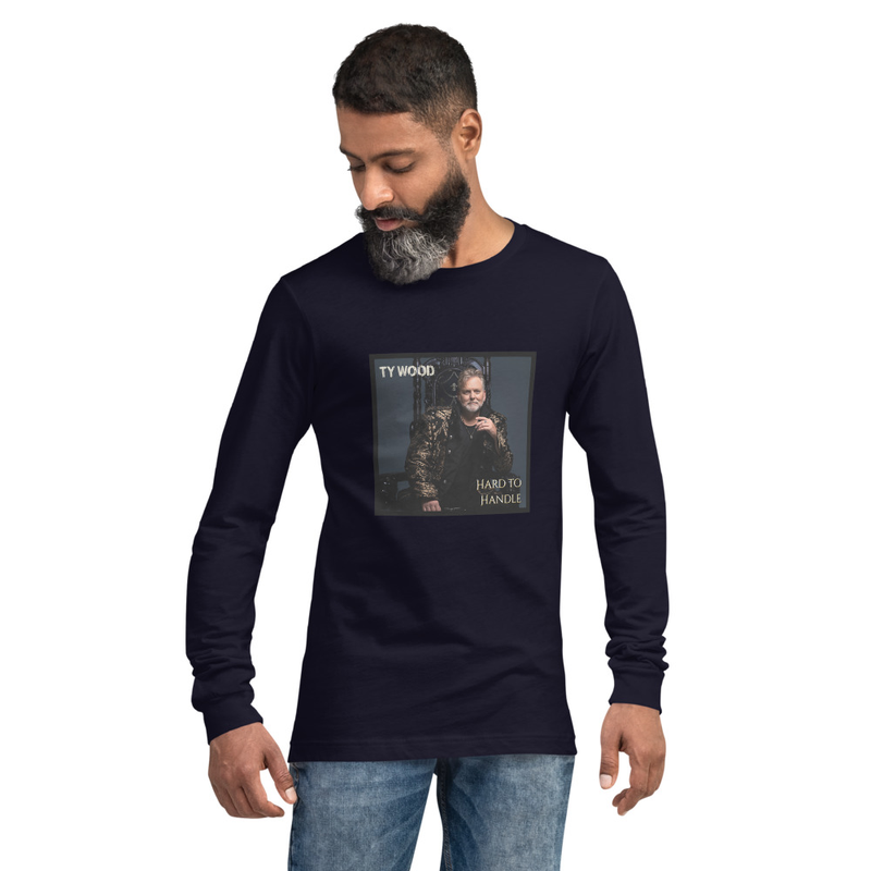 Hard to Handle Long Sleeve Shirt