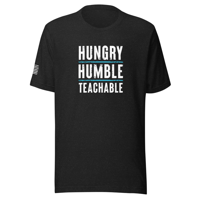 Hungry, Humble, Teachable Tee