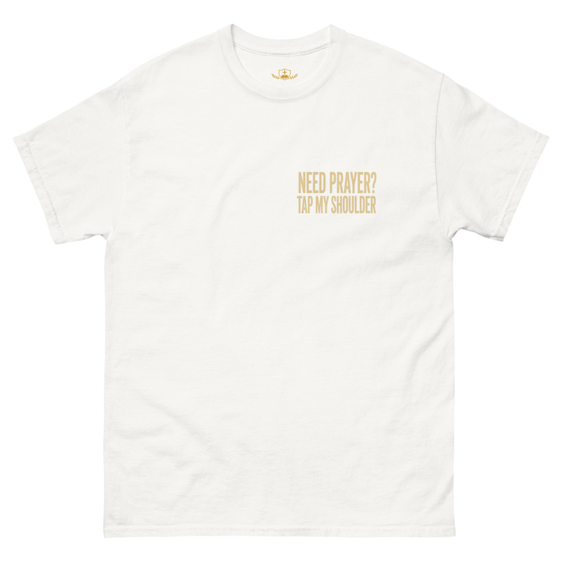 Need Prayer Tap My Shoulder Unisex Tee – XL, White