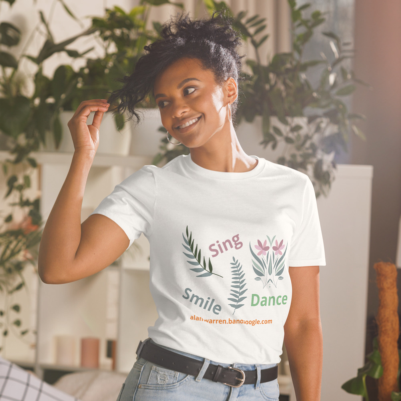 Short-Sleeve Unisex T-Shirt white,sing,smile,dance. 