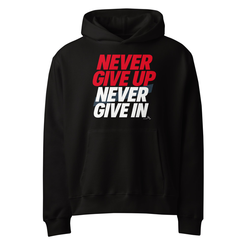 Never Give Up Oversized heavyweight hoodie