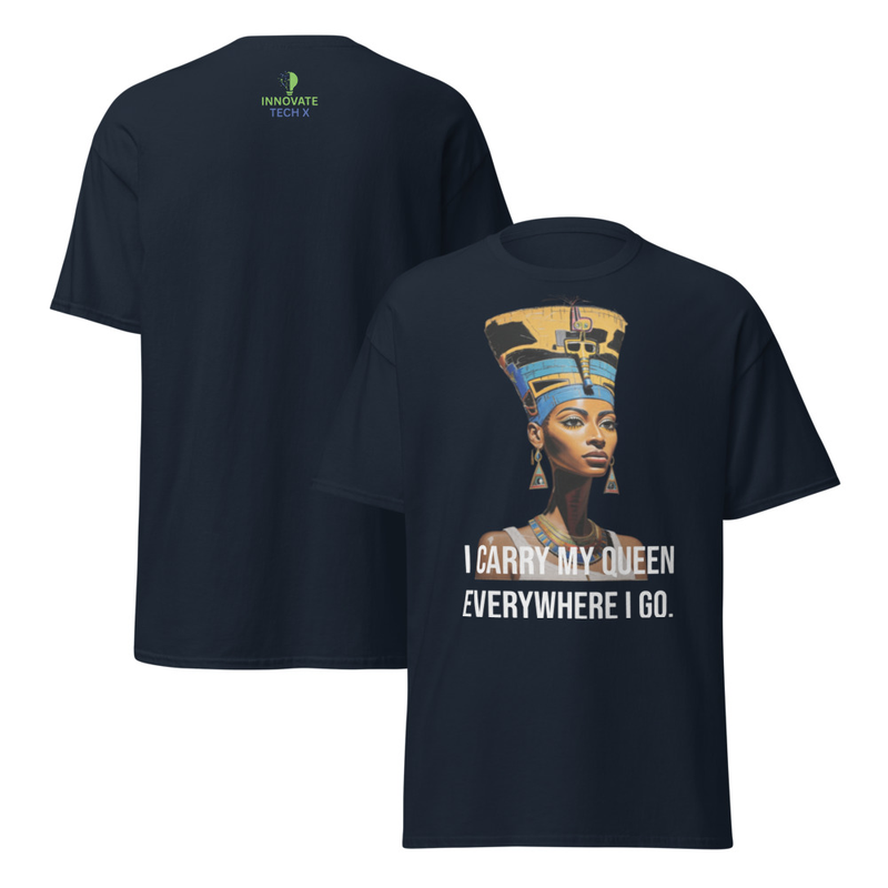 I CARRY MY QUEEN EVERYWHERE I GO - Mens classic tee  – XL, Navy