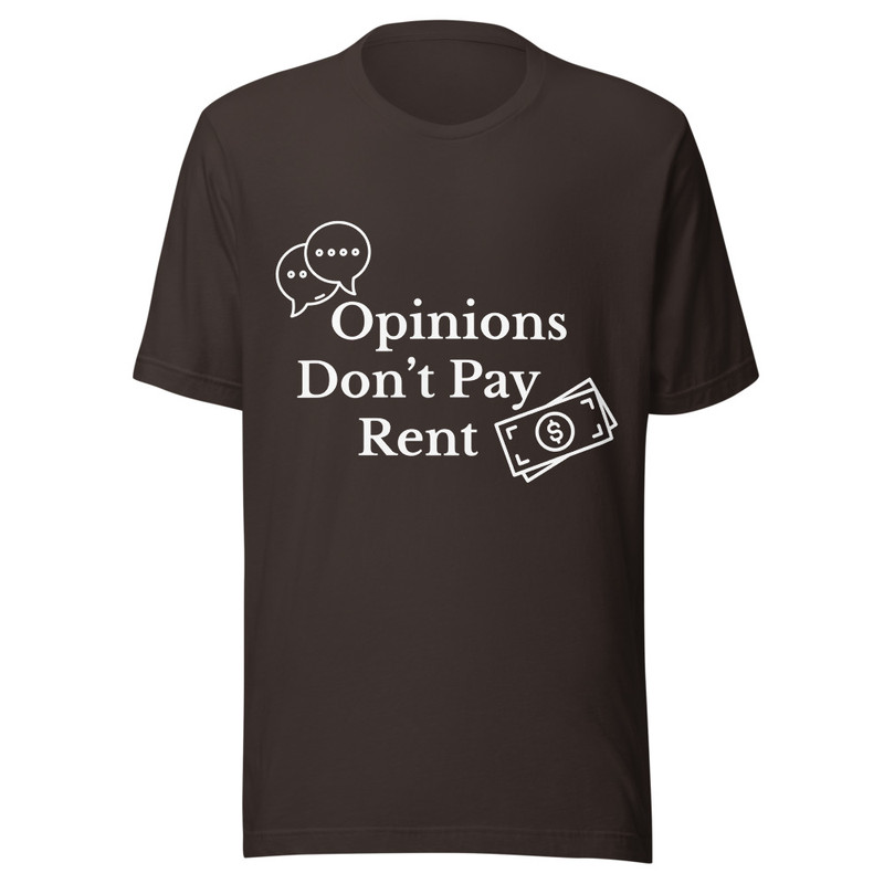 Opinions Don't Pay Rent - Midnight Tone – S, Brown