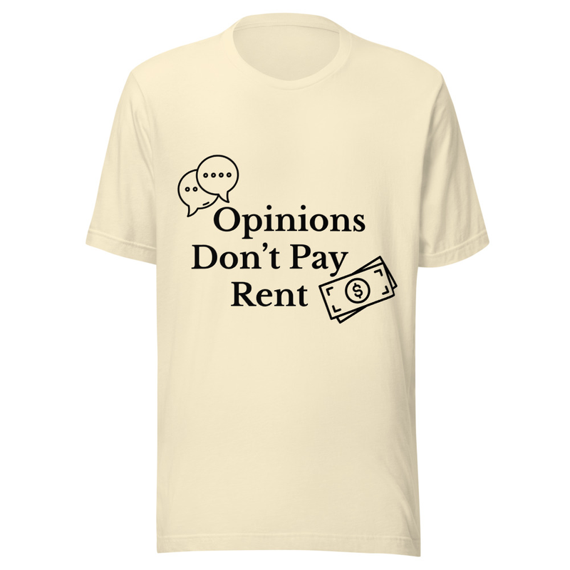 Opinions Don't Pay Rent - Light Tone – XS, Natural