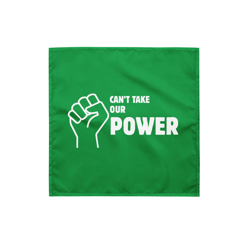 Can't Take Our Power Bandana
