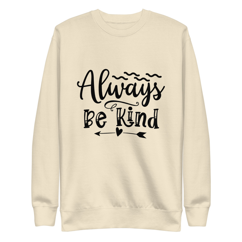 Be Kind - Premium Sweatshirt – S, Bone