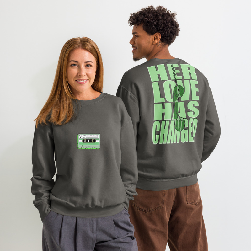 Her Love Has Changed crewneck sweatshirt