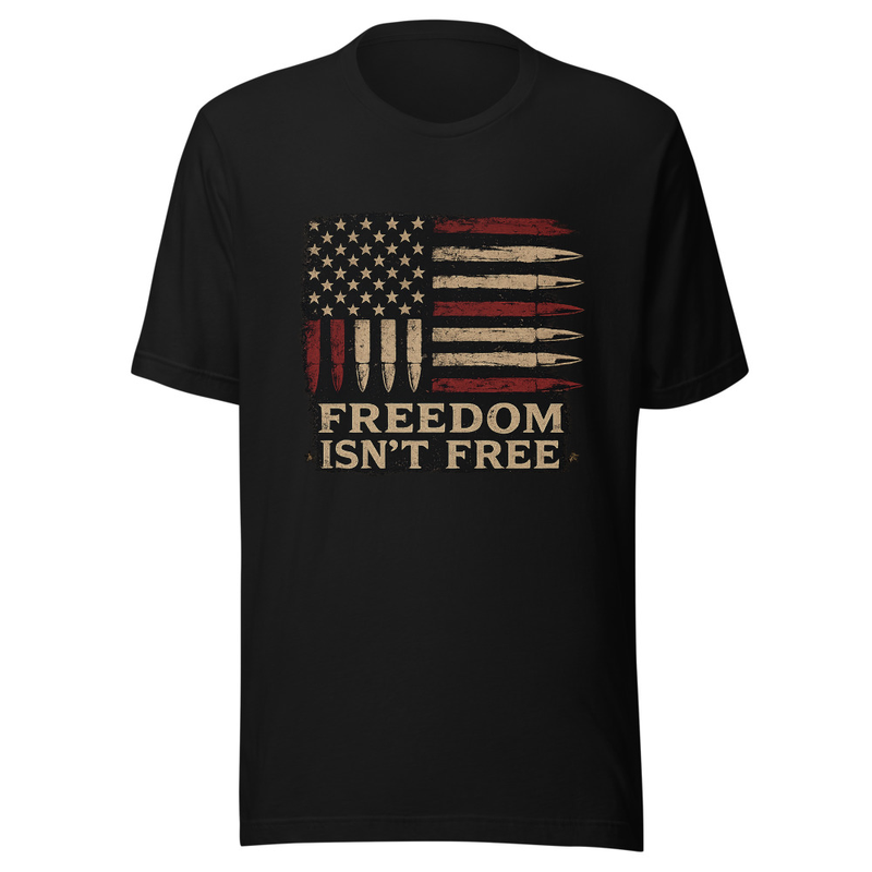 Freedom Isn't Free Unisex T-Shirt