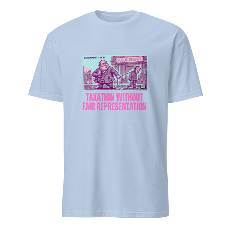 TAXATION without FAIR REPRESENTATION – S, Light Blue