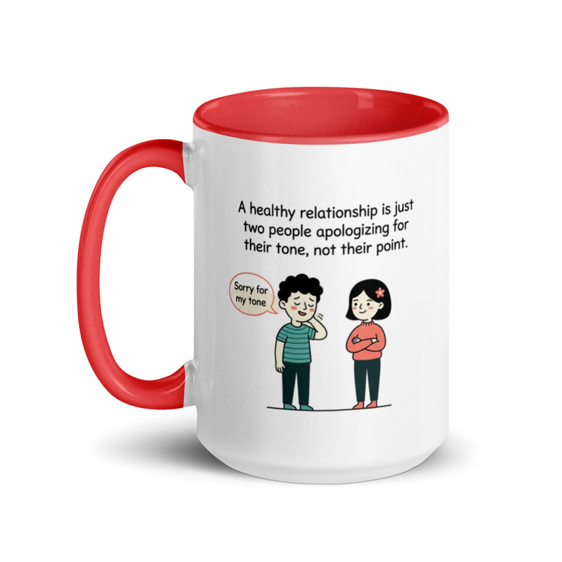Healthy Relationship Mug | Apologize Tone Not Point | Ceramic Coffee Cup – 15 oz, Red
