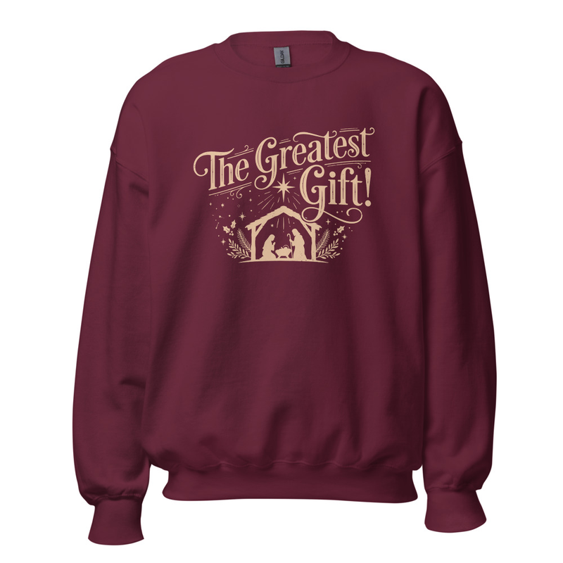 The Greatest Gift Unisex Sweatshirt
