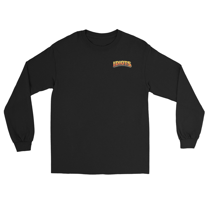 IDIOTS Classic Unisex Long Sleeve Shirt