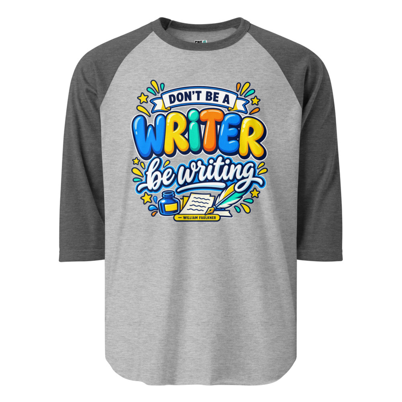 Be Writing - 3/4 Sleeve Adult Raglan Shirt
