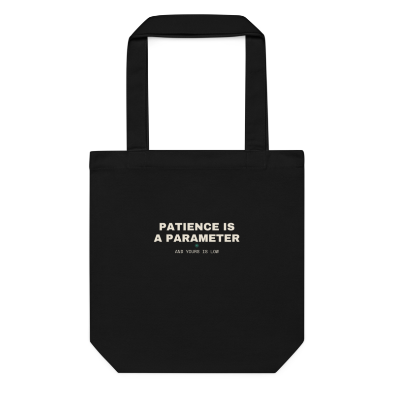 PATIENCE IS A PARAMETER Tote mockup