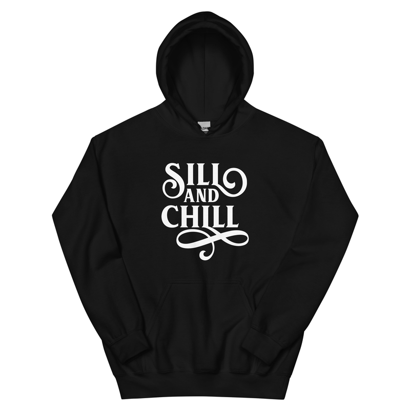 Sill and Chill - Hoodie / Black / S