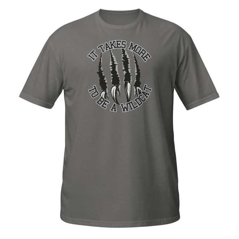 It Takes More to be a Wildcat Short-Sleeve Unisex T-Shirt (black font) – S, Charcoal