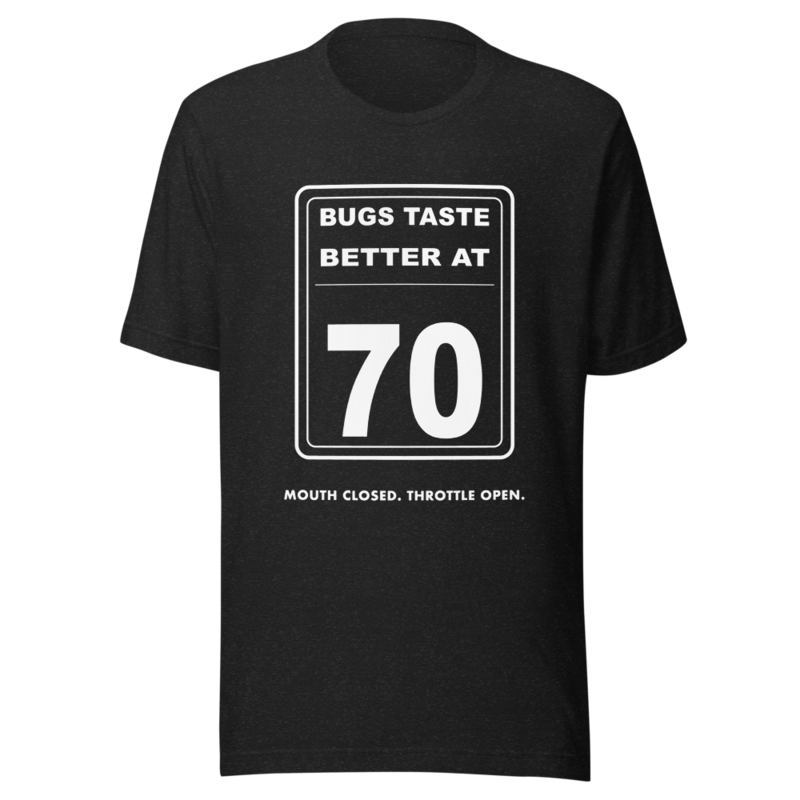 Bugs Taste Better at 70 Tee