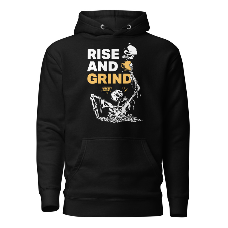 Rise And Grind Hoodie