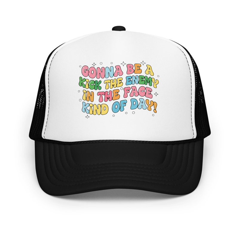 Gonna Be a Kick the Enemy in the Face Kind of Day - Trucker Hat – One size, Black / White / Black