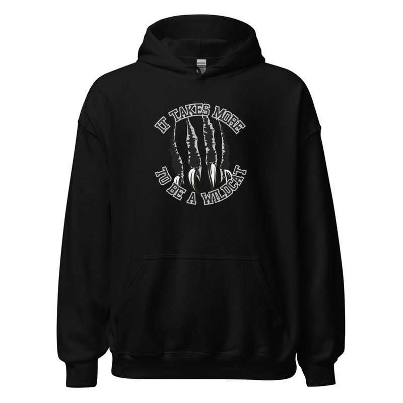 It Takes More to be a Wildcat Unisex Hoodie (black font) – S, Black