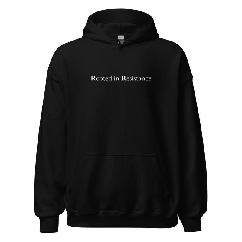 Rooted in resistance Unisex Hoodie