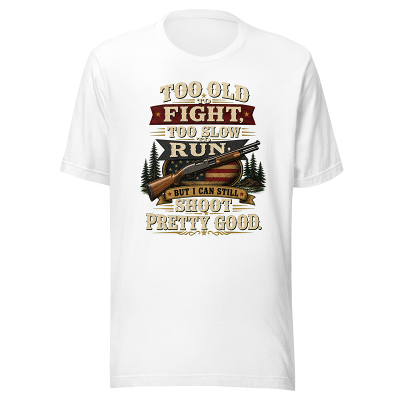 Too Old To Fight Unisex T-Shirt – S, White