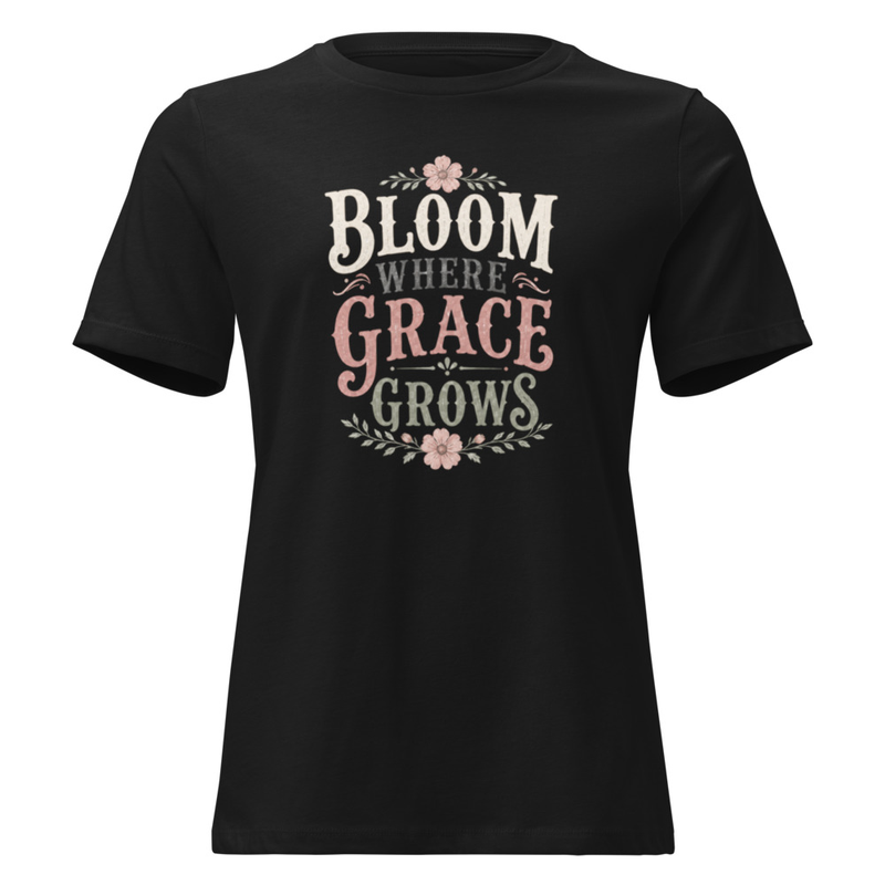 Bloom Where Grace Grows