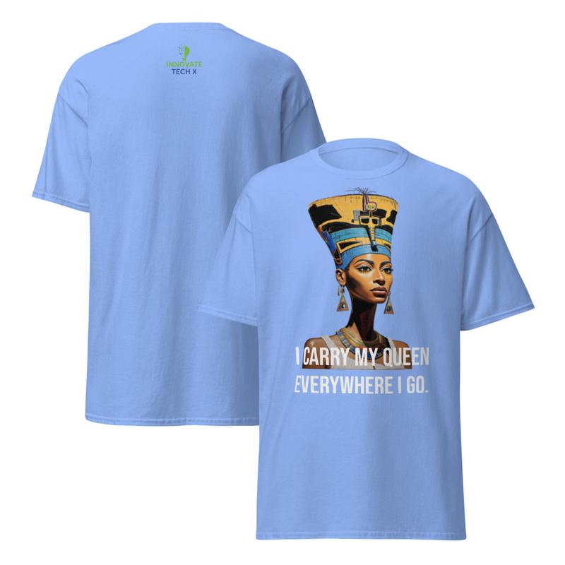 I CARRY MY QUEEN EVERYWHERE I GO - Mens classic tee  – XL, Carolina Blue