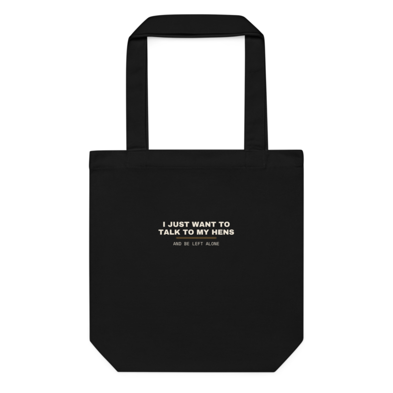 I JUST WANT TO TALK TO MY HENS Tote mockup