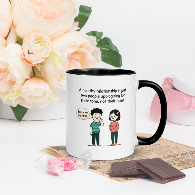 Healthy Relationship Mug | Apologize Tone Not Point | Ceramic Coffee Cup
