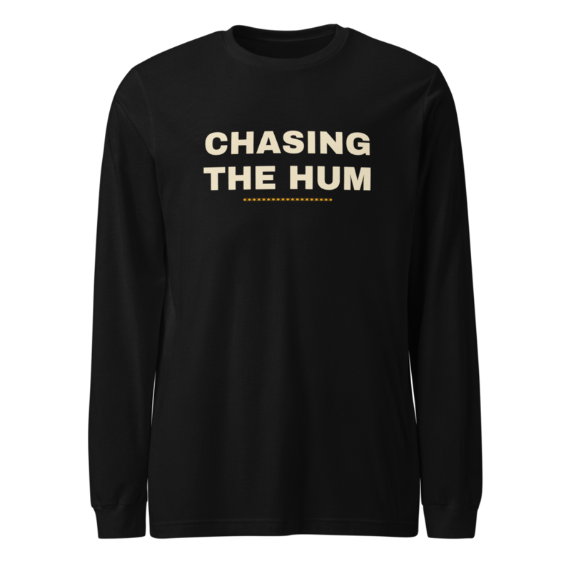 CHASING THE HUM Long Sleeve mockup