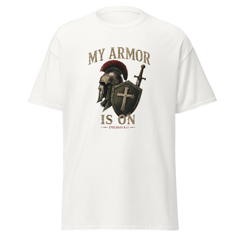 My Armor Is On Ephesians 6 Christian T-Shirt