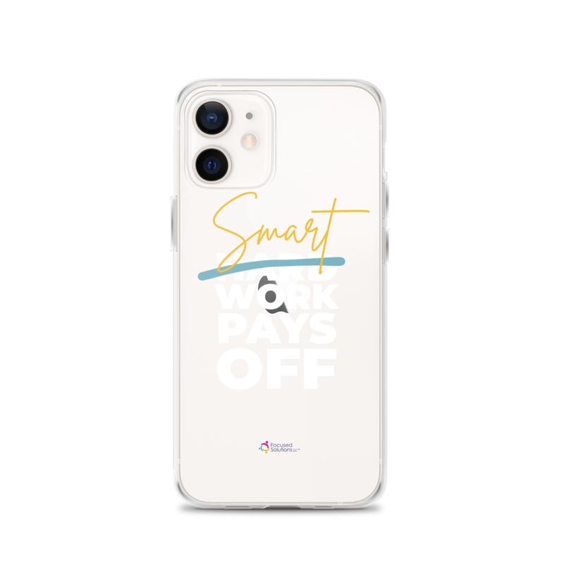 "Smart Work Pays Off" Clear Phone Case – iPhone 12