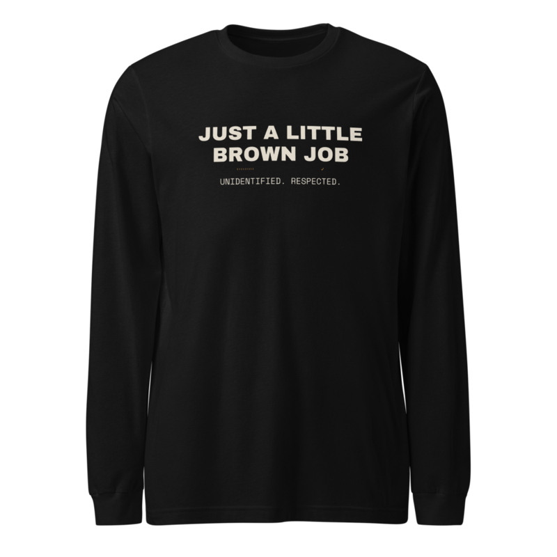 JUST A LITTLE BROWN JOB Long Sleeve mockup